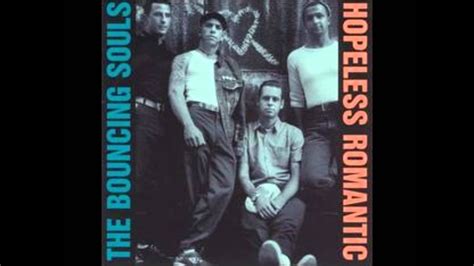 Bouncing Souls Hopeless Romantic Full Album Youtube