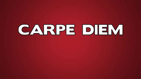 Carpe Diem Meaning Youtube