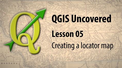 QGIS Lesson 05 Creating A Locator Map YouTube