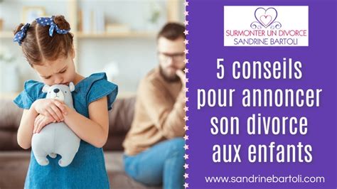 5 CONSEILS POUR ANNONCER SON DIVORCE AUX ENFANTS Coaching Famille