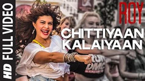 Chittiyaan Kalaiyaan FULL HD VIDEO SONG Roy Meet Bros Anjjan