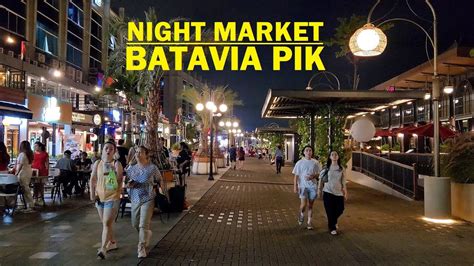 Night Walk Around Batavia Pik Night Market At Rukan Beach View Golf