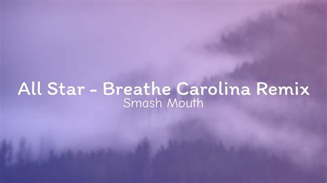 Smash Mouth All Star Breathe Carolina Remix Lyrics YouTube