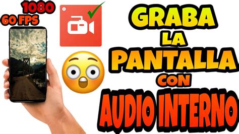 La Mejor Aplicaci N Para Grabar La Pantalla Y El Audio Interno De Tu