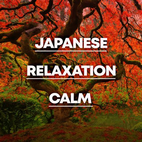 Japanese Relaxation Calm Album By Japanese Relaxation And