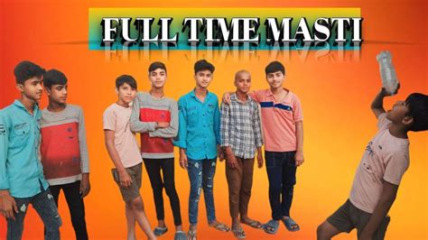 Full Time Masti😜 Funny Video🤣 Yari Ki Mehfil Youtube