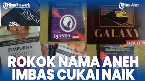 VIRAL SEJAK HARGA ROKOK NAIK NAMA ROKOK TEMANKU JADI ANEH DARI