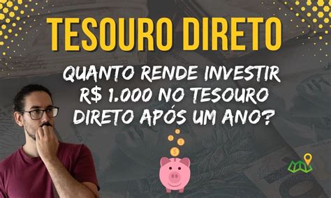 Tesouro Direto como investir É seguro Quanto rende R 1 000 Saiba