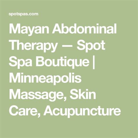 Mayan Abdominal Therapy — Spot Spa Boutique Minneapolis Massage Skin Care Acupuncture In