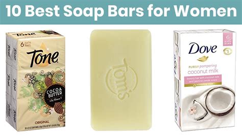 10 Best Soap Bars For Women 2019 Cleanse Moisturize And Brighten The