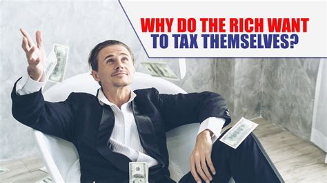 Why Do The Rich Want A Tax On The Rich To Keep The Poor Poor