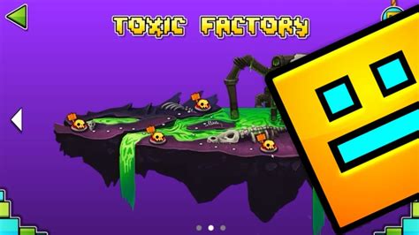 GEOMETRY DASH WORLD TOXIC FACTORY Completo GAMEPLAY Sin