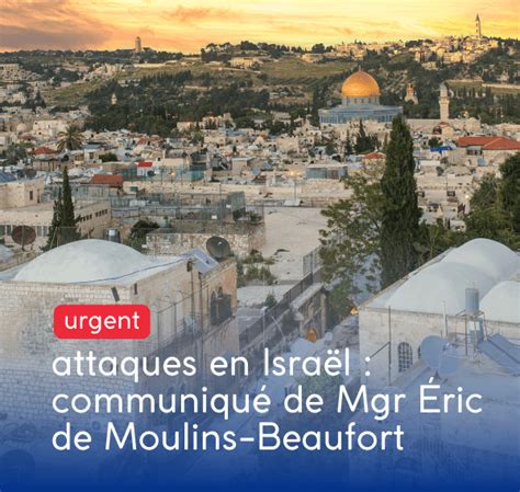 Attaques En Isra L Communiqu De Mgr De Moulins Beaufort Dioc Se De