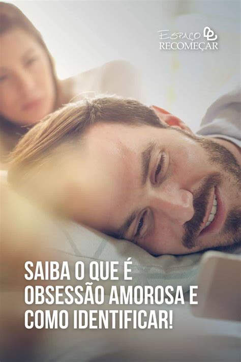 Amor E Obsessão - O Que É Obsessão No Amor? – Quais são as 5 linguagens do amor ...