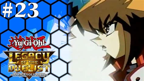 Let S Play Yu Gi Oh Legacy Of The Duelist Link Evolution EP 23 The