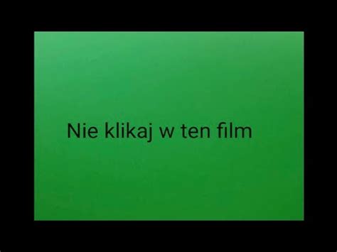 Nie Klikaj W Ten Film YouTube