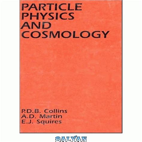 خرید و قیمت دانلود کتاب Particle Physics And Cosmology ا فیزیک ذرات و