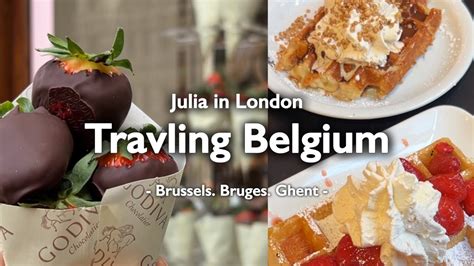 Eng Travel Vlog Belgiumexploring Food Waffles Chocolates Mussels