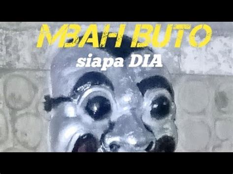 Siapa Mbah Buto Dam Selombong Mojowarno Youtube