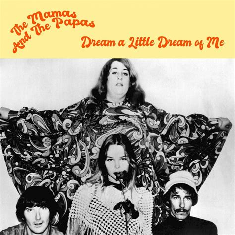 Dream A Little Dream Of Me The Mamas And Papas Mp3 Buy Full Tracklist