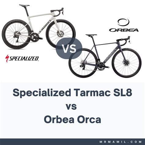 Specialized Tarmac Sl Vs Orbea Orca Mr Mamil