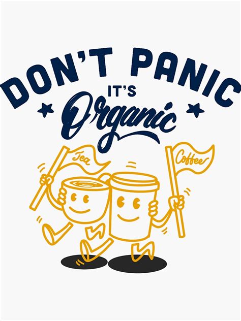 Dont Panic It S Organic Sticker For Sale By Syaman Redbubble