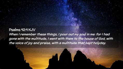 Psalms Kjv Desktop Wallpaper When I Remember These Things I