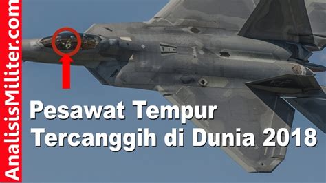 Pesawat Tempur Tercanggih Di Dunia 2018 F 22 Raptor YouTube