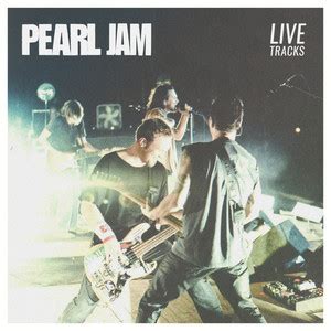 Live Tracks Playlist By Pearl Jam Spotify