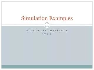 PPT - SIMULATION EXAMPLES PowerPoint Presentation, free download - ID:1408621