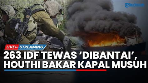 Idf Tewas Dibantai Pasukan Perlawanan Rudal Houthi Serang Kapal