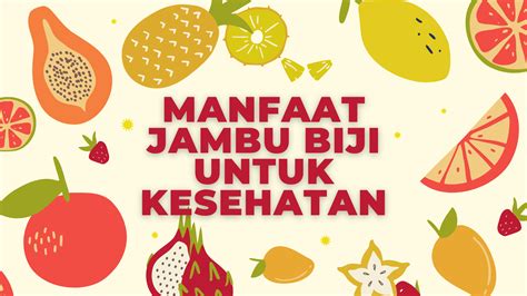 Ini Lho Manfaat Jambu Biji Untuk Kesehatan Kita