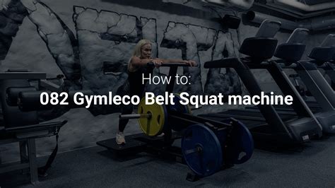 How To Use Gym Machines The Belt Squat Youtube