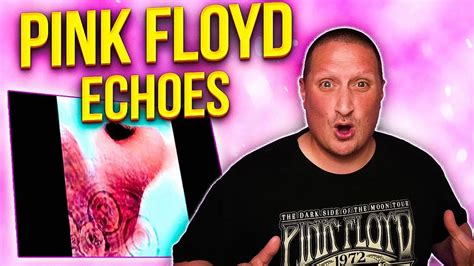 PINK FLOYD ECHOES FIRST TIME REACTION YouTube