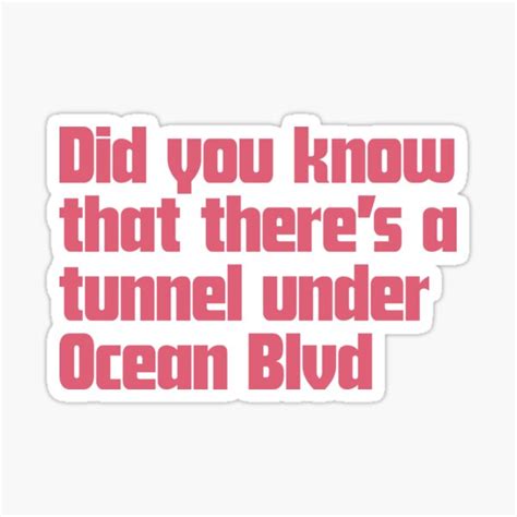 Did You Know That There S A Tunnel Under Ocean Blvd Red Sticker For