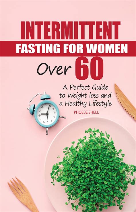 Intermittent Fasting For Women Over A Perfect Guide To Weight Loss