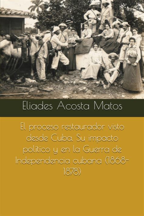 El proceso restaurador visto desde Cuba Su impacto político y en la