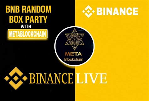 Metablockchain Free Crypto Box Party Binance Live