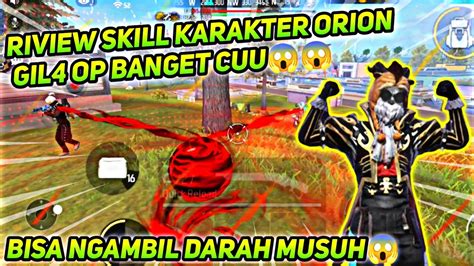 RIVIEW KARAKTER ORION GIL4 OP BANGET BUAT SOLO SQUAD FREE FIRE