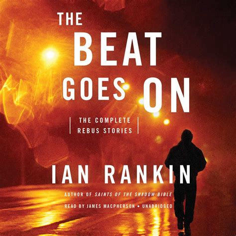 The Beat Goes On The Complete Rebus Stories Inspector Rebus Rankin