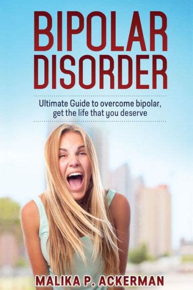 Bipolar Disorder Ultimate Guide To Overcome Bipolar By Malika P