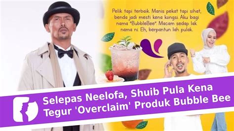 Selepas Neelofa Shuib Pula Kena Tegur Overclaim Produk Bubble Bee