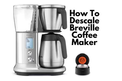 How To Descale Breville Coffee Maker With Tips