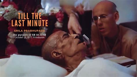 Srila Prabhupada Till The Last Minute Enhanced Vrindavan