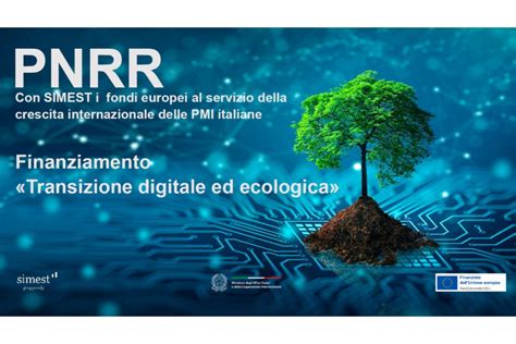 Finanziamenti Simest Transizione Digitale Ed Ecologica News E