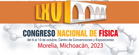 LXVI Congreso Nacional de Física Sociedad Mexicana de Física