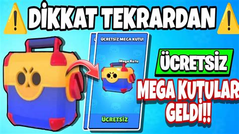 Ücretsİz Mega Kutular Tekrardan Geldİ ⚠️dİkkat⚠️ Brawl Stars Youtube