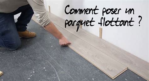 Comment Poser Un Parquet Flottant Comment Poser Un Parquet Parquet