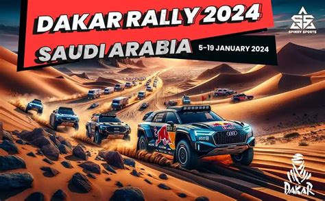 Dakar Rally 2024 Unveiling The Ultimate Adventure In Saudi Arabia