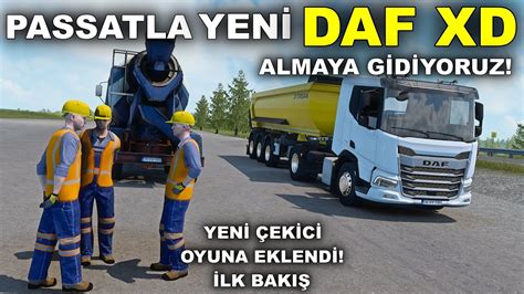 YENİ ŞEHİRİÇİ TIRINI İNCELEDİK Ets 2 1 48 Daf XD Köy Yolları